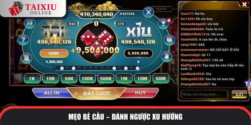 Mẹo bẻ cầu – Đánh ngược xu hướng